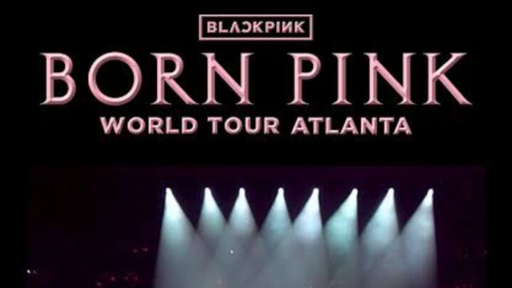 BLACKPINK WORLD TOUR [BORN PINK] ATLANTA HIGHTLIGHT CLIP