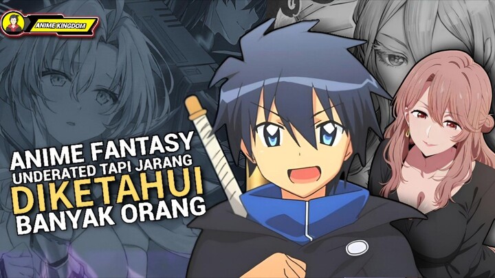 Rangkum 6 Rekomendasi Anime Fantasy Overpower Yang Jarang Di Ketahui!!