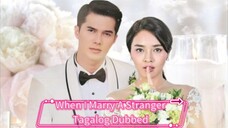 When I Marry A Stranger Episode 48 (Tagalog)