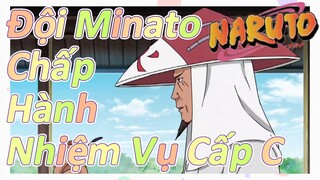 Đội Minato Chấp Hành Nhiệm Vụ Cấp C