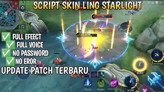 SCRIPT SKIN LING STARLIGHT FULL EFFECT NO PASSWORD PATCH TERBARU | MOBILE LEGENDS