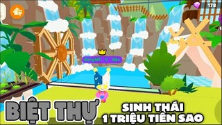 GIỚI THIỆU BIỆT THỰ SINH THÁI | CÔNG SỨC SAU GẦN 2 THÁNG CHƠI GAME CỦA MÌNH | PLAY TOGETHER