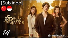 [Sub Indo] The Age of Passion – Eps. 14 (2025)