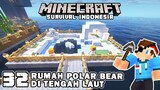 MEMBUAT KANDANG BERUANG KUTUB DI TENGAH LAUT❗️❗️  - Minecraft Survival Indonesia (Ep.32)