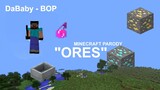ORES, DaBaby's BOP Minecraft Parody