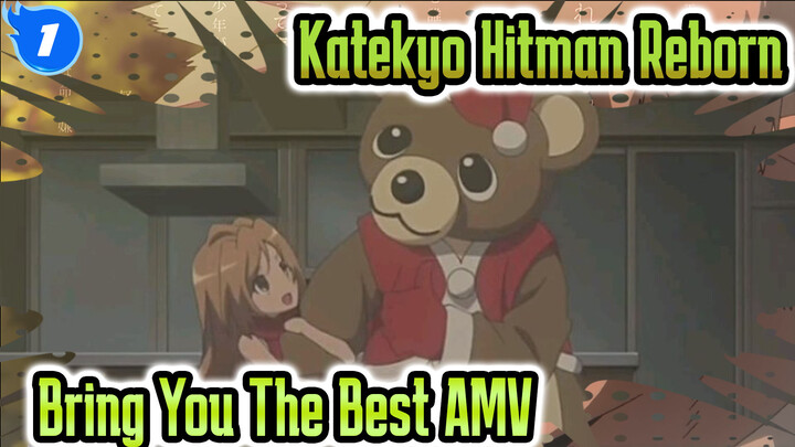 Katekyo Hitman Reborn 
Bring You The Best AMV_1