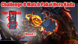 Challenge 8 Match Pakai Hero Kuda - Match 1