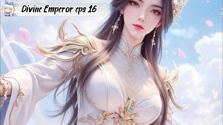 The Divine Emperor of Destiny episode 16