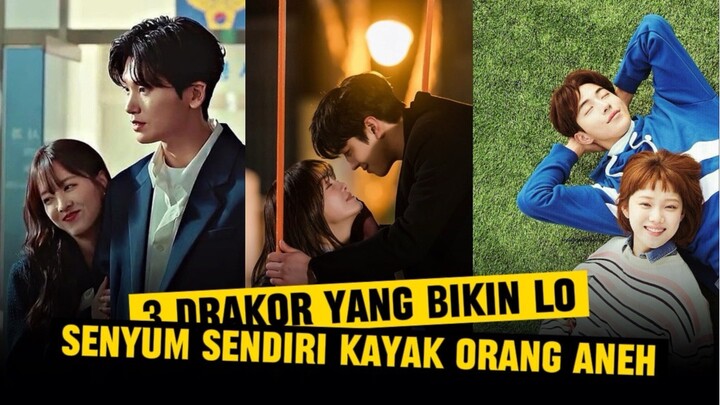 3 DRAKOR YANG BIKIN LO SENYUM-SENYUM SENDIRI!