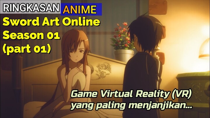 Ringkasan Anime Sword Art Online - Season 01 : SAO (part 01)