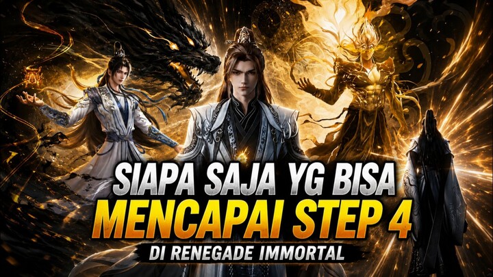 5 ORANG YANG BERHASIL MENCAPAI STEP 4 DI RENEGADE IMMORTAL 😱⁉️ #donghua #renegadeimmortal #wanglin