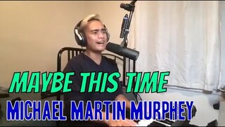 MAYBE THIS TIME - Michael Martin Murphey (Cover by Bryan Magsayo - Online Request)