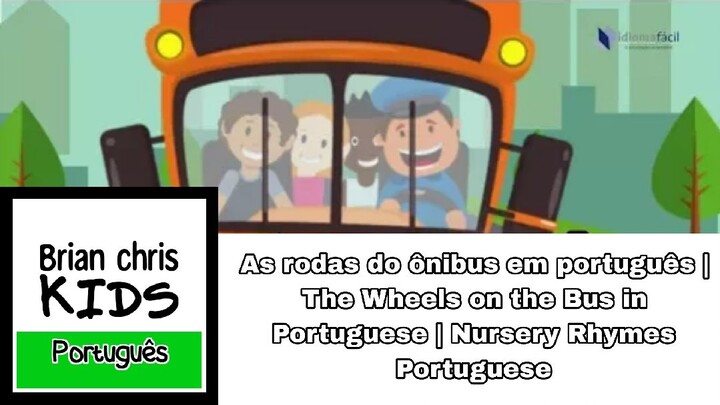 As rodas do ônibus em português | The Wheels on the Bus in Portuguese | Nursery Rhymes Portuguese