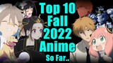 Best Anime of Fall 2022 Season So Far.. (Top 10 Shows Plus Returning Series!)
