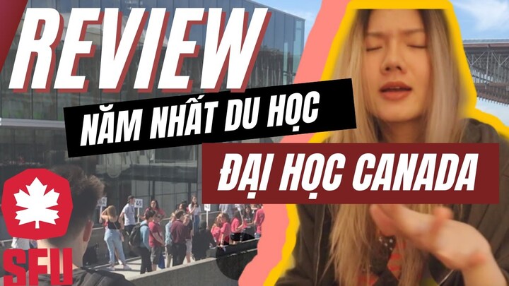 Review Trải nghiệm Năm Nhất DU HỌC Đại học CANADA| SFU Simon Fraser University + hình ảnh real