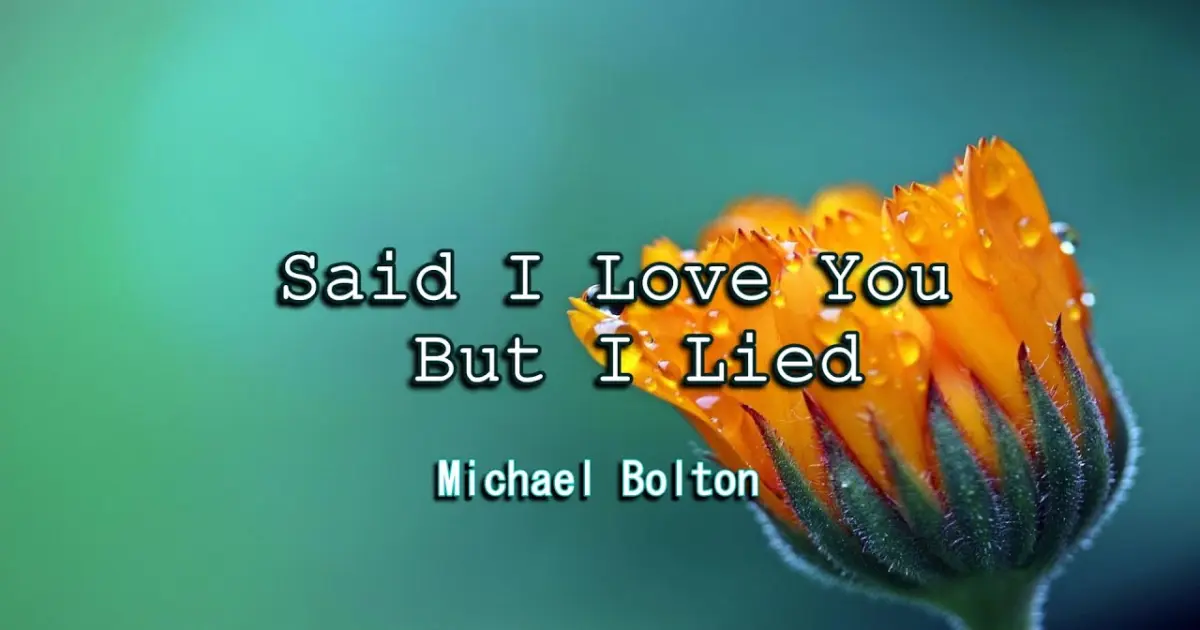 Bolton said i loved you