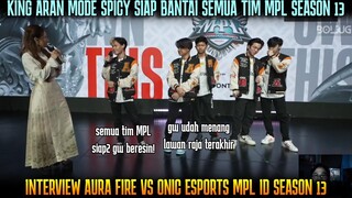 MENANG LAWAN ONIC, ARAN SIAP BERESIN SEMUA TIM MPL! INTERVIEW AURA VS ONIC MPL ID SEASON 13