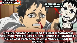 KETIKA PEMUDA CULUN MASUK KE DALAM PENJARA PALING MENGERIKAN - ALUR CERITA ANIME DEADMAN WONDERLAND