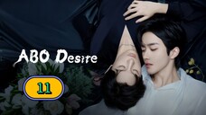 🇨🇳(2025) ABO Desire EPISODE 11