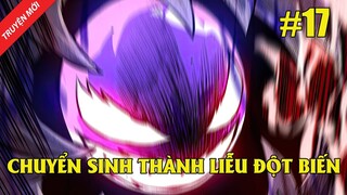 Chuyển Sinh Thành Liễu Đột Biến Tập 17