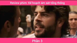 Review phim: Kế hoạch ám sát tổng thống #3