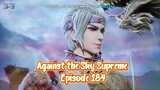 Against the Sky Supreme Episode 184 Subtitle Indonesia