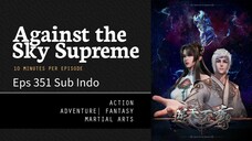 Against The Sky Supreme Eps 351