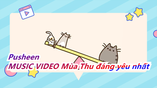 [Pusheen] Nhạc Phim Tiếng Anh| Sẵn sàng hát~PUSHEEN MUSIC VIDEO Mùa Thu 2019 đáng yêu nhất