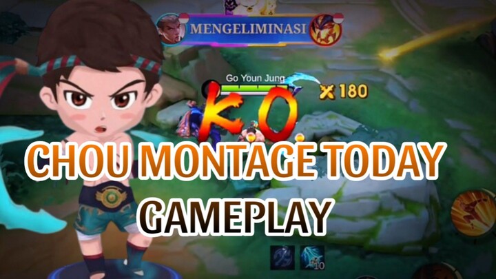 CHOU MONTAGE TODAY GAMEPLAY