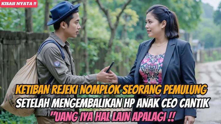 🔴 Kisah Nyata‼️Pemulung Beruntung Setelah Mengembalikan Hp Ceo Kaya Raya"Nasibnya Berubah Drastis⁉️