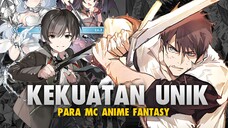 3 Anime Fantasy Yang Kekuatan MC-nya Sangat Unik