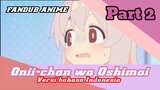 [Fandub Anime] Onimai: Halloween Edition versi bahasa Indonesia Part 2