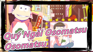 [Quý Ngài Osomatsu] Osomatsu Osomatsu Osomatsu~