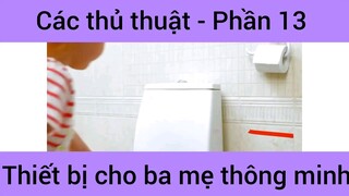 Các thủ thuật thiết bị cho ba mẹ thông minh #13