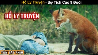 [Review Phim] Hồ Ly truyện - Sư Tích Cao 9 Đuôi | Review Tóm Tắt Phim Hay | Netflix