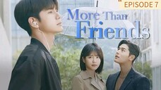 07 | MORE THAN FRIENDS (Tagalog Dub)