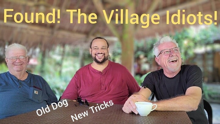 Expats Relationships in the Philippines/Found! The Village Idiots!