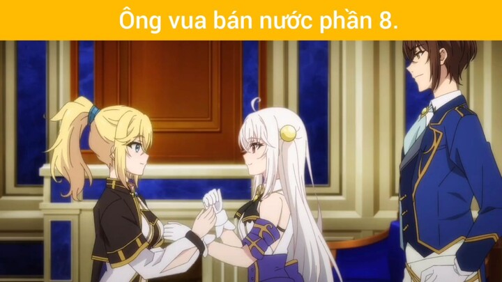 ông vua bán nước phần 8