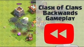 Play Clash of Clans Backward !!!