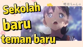 Sekolah baru, teman baru [Akebi's Sailor Uniform]