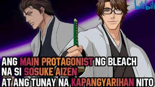 Ang MAIN PROTAGONIST ng bleach na si SOSUKE AIZEN at ang tunay na kapangyarihan