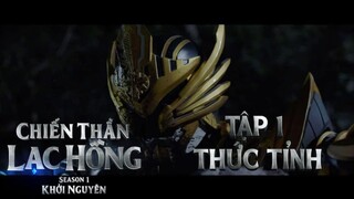 CHIẾN THẦN LẠC HỒNG | SEASON 1 | TẬP 1: THỨC TỈNH