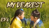 "My Dearest" Episode 6 [English Sub]