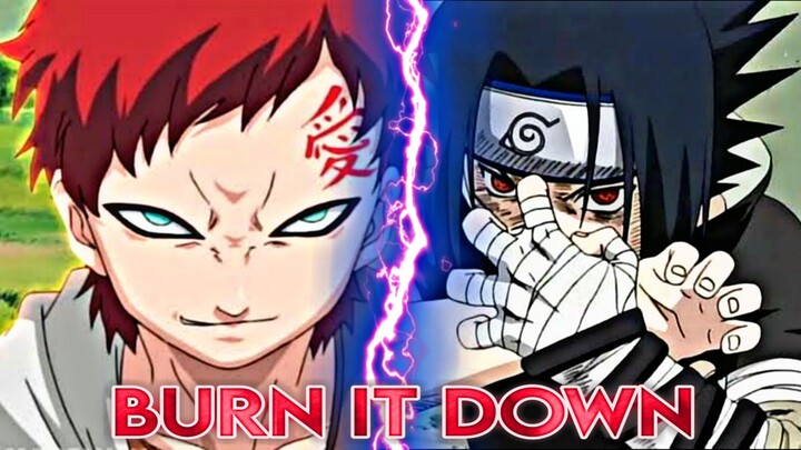 Gaara vs Sasuke | AMV Burn it down🔥