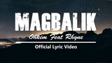 Ohkim - Magbalik ft. Rhyne (Official Lyric Video)
