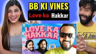 BB Ki Vines- | Love Ka Hakkar | Reaction