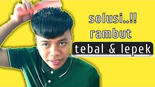 mengatasi rambut tebal, dan lepek pria