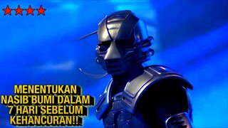 Menentukan Nasib Bumi Dalam 7 Hari Sebelum Kehancuran!!