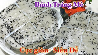 Cách làm Bánh Tráng Mè, Bánh Đa Mè béo ngậy siêu giòn rụm rất dễ làm