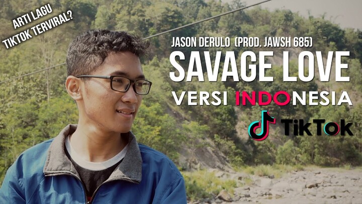 Savage Love versi Indonesia (Jason Derulo) | Arti lagu Tiktok yang VIRAL!